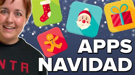 Las Mejores Apps Para Disfrutar De La Navidad ChicaGeek