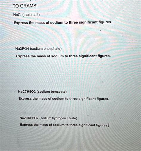 SOLVED Text TOGRAMS NaCl Table Salt Express The Mass Of Sodium To