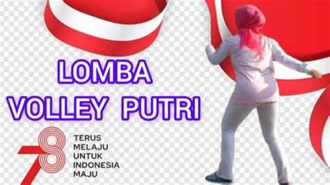 Lomba Volley Putri Peringatan HUT RI Ke 78 Di Puri Tuk Songo Cacaban