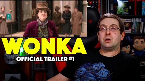 Reaction Wonka Trailer Timoth E Chalamet Movie Youtube