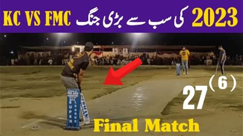 Big Final Khurram Chakwal Vs Fahad Mian Channu 6 Balls Need 27 Runs