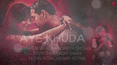 Aye Khuda Duet Lyrical Hd P Video Song Rocky Handsome By T Series