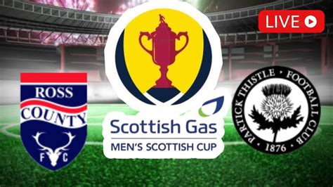 Live Ross County Vs Partick Thistle Scottish Cup Youtube