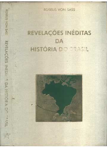 Sebo do Messias Livro Revelações Inéditas da História do Brasil