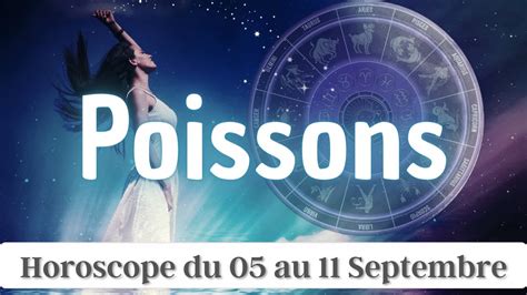 ♓ Poissons Semaine Du 05 Au 11 Septembre 2022 ♓ Youtube