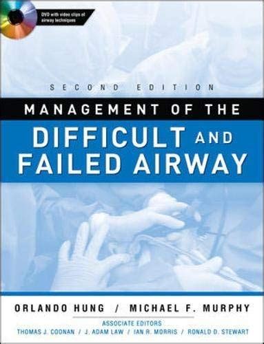 Management Of The Difficult And Failed Airway Second Edition By