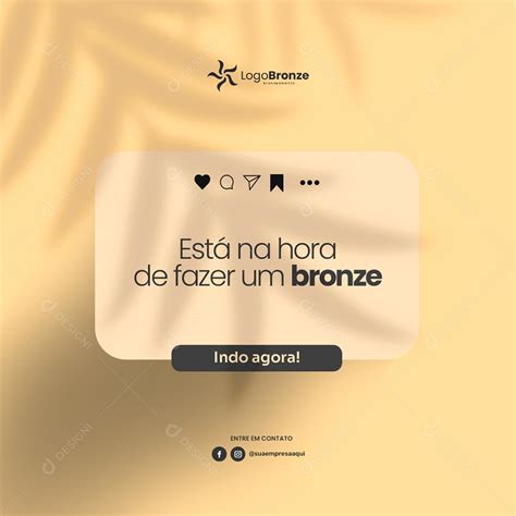 Est Na Hora De Fazer Um Bronze Bronzeamento Social Media Psd Edit Vel