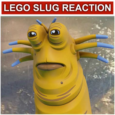 Lego Slug Reaction Klaud Live Slug Reaction Know Your Meme