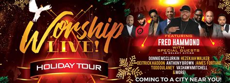 Worship Live! | Holiday Tour | Featuring Fred Hammond with Special ...