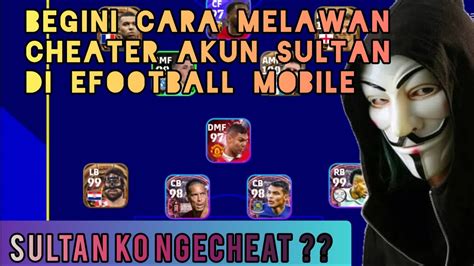 Push Top Global Efootball Pake Cheat Malah Ketemu Cheater Akun Sultan