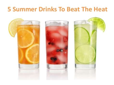 5 Summer Drinks To Beat The Heat