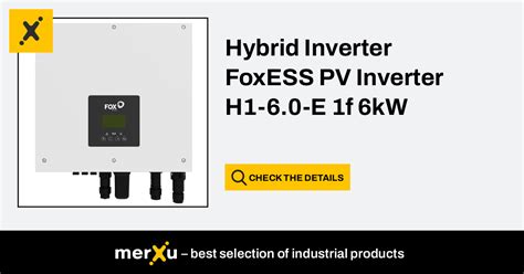 Fox Ess Hybrid Inverter FoxESS PV Inverter 1f 6kW H1 6 0 E MerXu