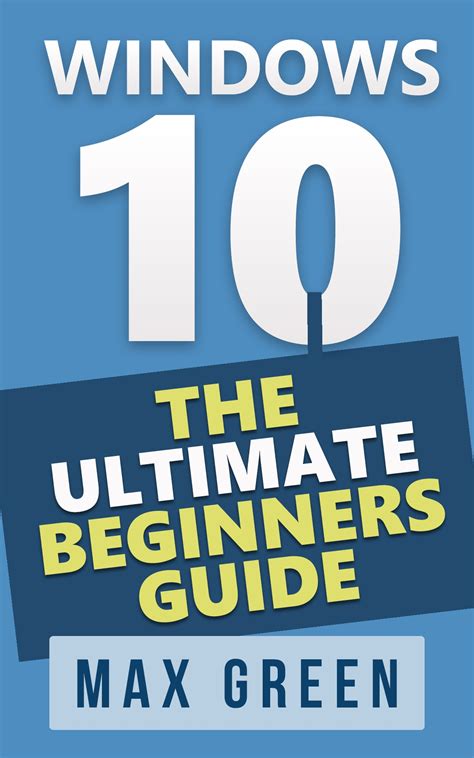 Buy Windows 10 The Ultimate Beginners Guide Book 1 Windows 10