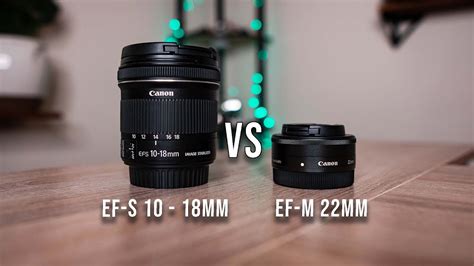 Canon EF S 10 18mm VS EF M 22mm Canon M50 YouTube