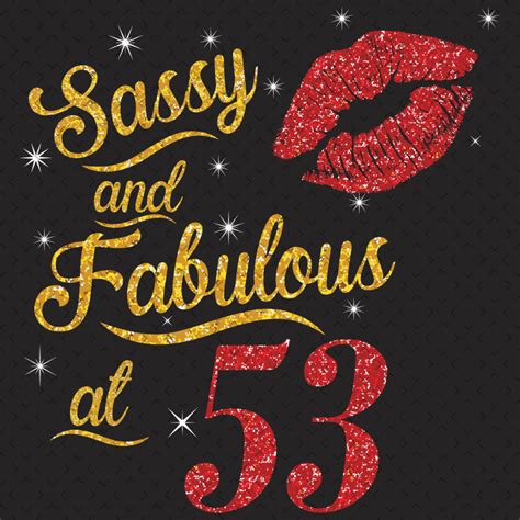 Sassy And Fabulous At 53 Svg, Birthday Svg, Sassy And Fabulo - Inspire Uplift