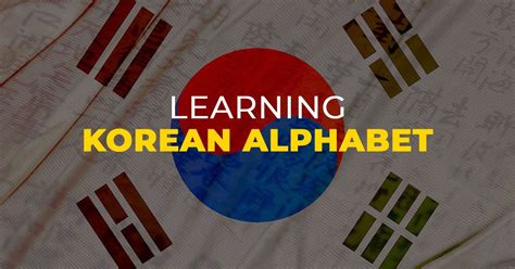 Benefit Yourself By Learning The Korean Alphabet