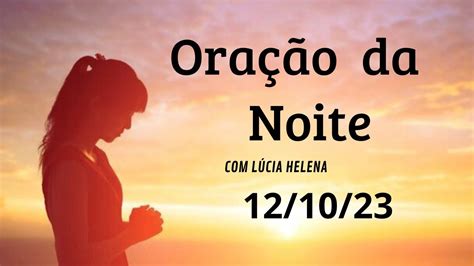 Oração Da Noite 23h 12 10 23 Youtube