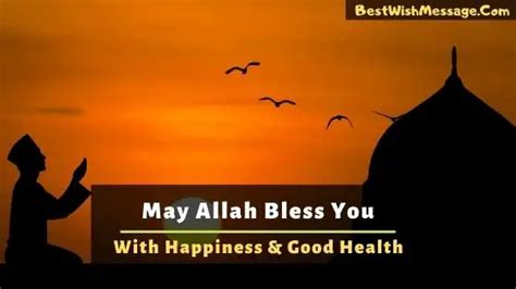 32 May Allah Bless You With Happiness And Good Health Messages