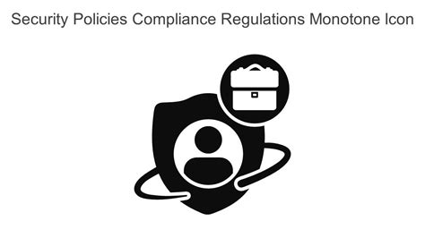 Security Policies Compliance Regulations Monotone Icon In Powerpoint Pptx Png And Editable Eps