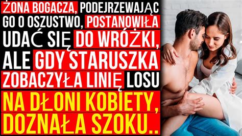 Żona Bogatego Człowieka Podejrzewając Go O Zdradę Postanowiła Pójść