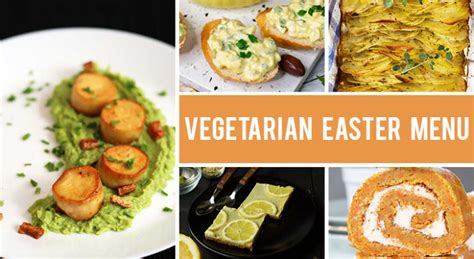 Vegetarian Easter Menu All Your Guests Will Love It