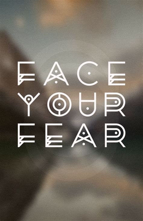 Facing Your Fears Quotes Sayings. QuotesGram