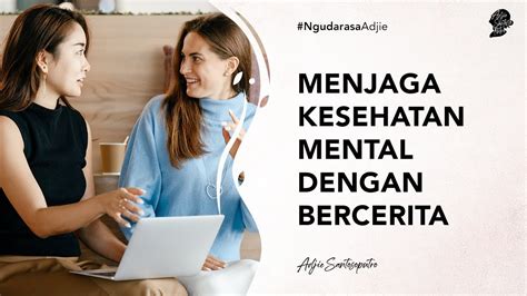 Menjaga Kesehatan Mental Dengan Bercerita Youtube