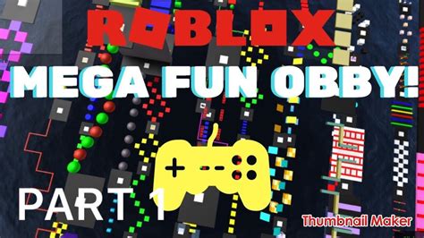 Mega Fun Obby Part 1 Youtube