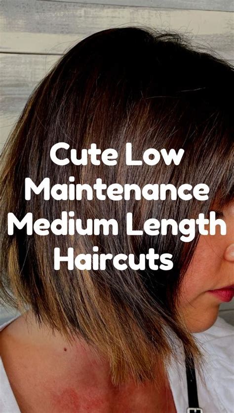 Here Are Some The Best Low Maintenance Medium Length Haircuts For Women You Would Love To T