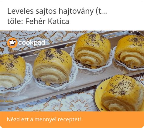 Leveles sajtos hajtovány tekercs Fehér Katica receptje Recipe