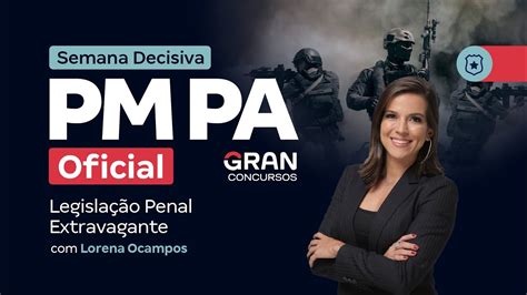 Concurso PM PA Oficial Semana Decisiva Noções de Legislação Penal