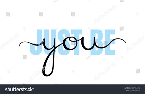 Just Be You Print: Over 2,579 Royalty-Free Licensable Stock Vectors ...