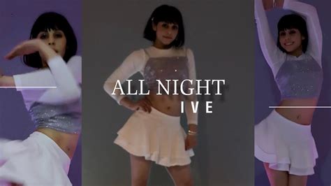 Ive 아이브 All Night Feat Saweetie Full Dance Cover Youtube