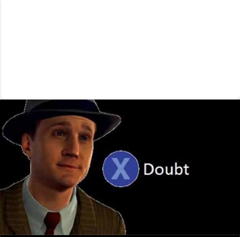 Doubt Blank Template - Imgflip