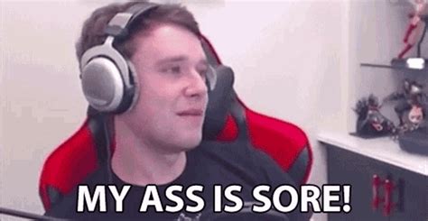 My Ass Is Sore Sore My Ass Is Sore Sore Butthurt Discover Share GIFs