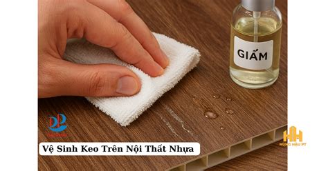 7 Cách Xóa Vết Keo Thừa Trên Nội Thất Nhựa Cao Cấp