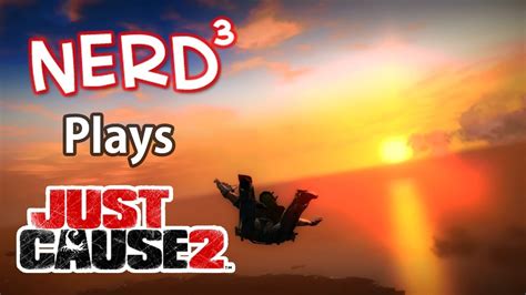 Nerd³ Plays Just Cause 2 Youtube