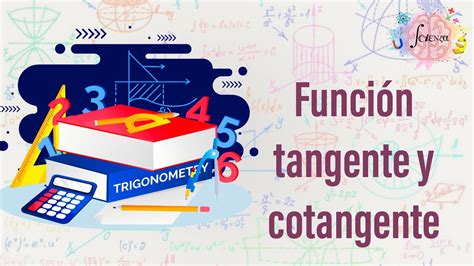 Funci N Tangente Y Cotangente Youtube