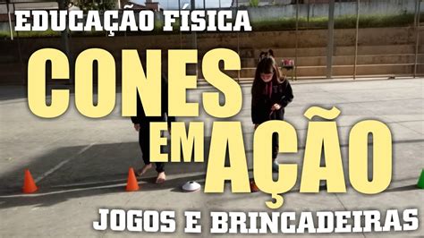 Cones Em A O Educa O F Sica Escolar School Physical Education