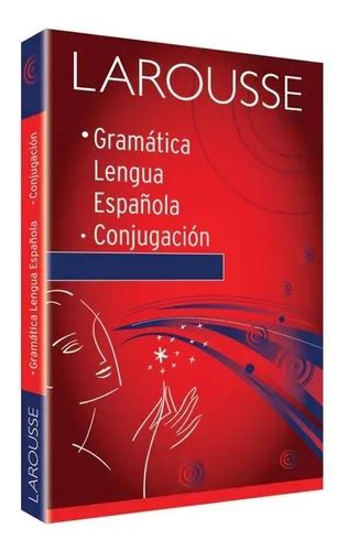 Gramatica Lengua Española Conjugacion Larousse Cuotas sin interés