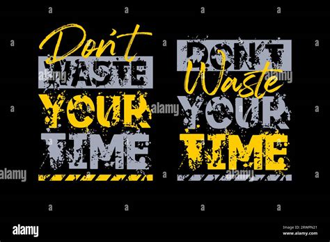 Dont Waste Your Time Motivational Quote Brush Stroke Banner Poster