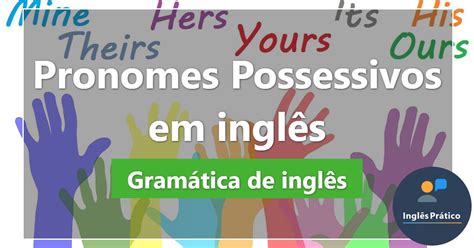 Pronomes Possessivos Em Ingl S Exerc Cios Ingl S Pr Tico