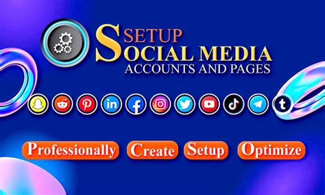 Create And Setup All Social Media Accounts And Pages Perfectly Optimize