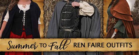 Ren Faire Costumes A Summer To Fall Ren Faire Outfit Guide