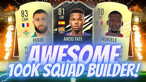 Incredible 100k Squad Builder Fifa 21 W If Ansu Fati 100k Squad