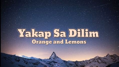 Yakap Sa Dilim Orange And Lemons Lyrics Video Youtube