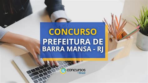 Concurso Prefeitura De Barra Mansa Rj Edital E Inscrição