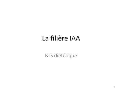 La filière IAA BTS diététique ppt video online télécharger