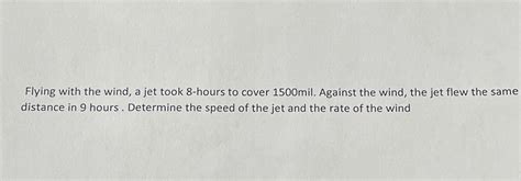 Solved Flying With The Wind A Jet Took 8 Hours To Cover Chegg