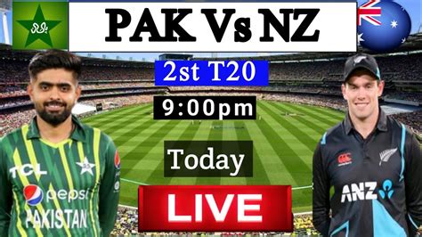 Pakistan Vs New Zealand 2nd T20 Live Pak Vs Nz 2nd T20 Playing 11